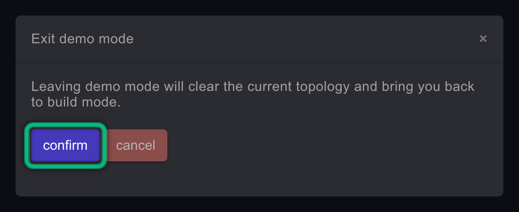 The confirm button, highlighted, in the Exit demo mode dialog, next to cancel
